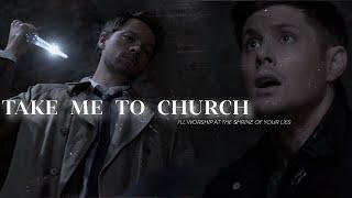 Take Me To Church  | Dean & Cas