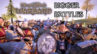 How To Make Warband Battles BIGGER