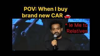 When you buy a New car , you to Relatives |POV | JR NTR | FrankyVenkeyVlogs