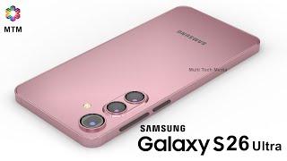 Samsung Galaxy S26 Ultra 6G, 6,000mAh Battery, Trailer, Price, First Look,  Features, Specs, Concept