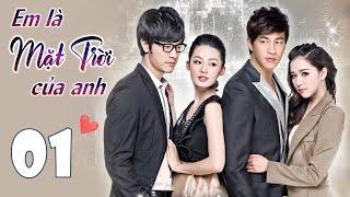 Phim Tình Cảm Ngôn Tình Siêu Hot 2022 | EM LÀ MẶT TRỜI CỦA ANH - Tập 01 | Lý Thấm - Hà Nhuận Đông