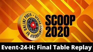 SCOOP 2020 | $10,300 NLHE Event 24-H High Roller: Final Table Replay