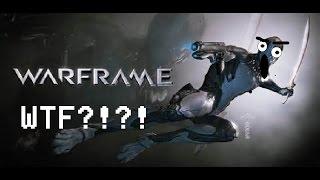 Warframe WTF!?!