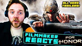 FILMMAKER REACTS: FOR HONOR | [ALL HERO TRAILERS & CINEMATICS!!]