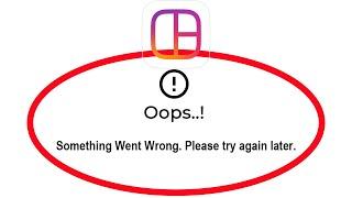 How To Fix Instagram Layout Apps Oops Something Went Wrong Error Please Try Again Later Solutions
