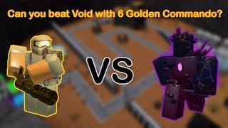 6 Golden Commando VS Void (No Support) | Tower Battles Roblox