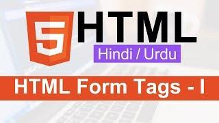 HTML Form Tag Tutorial in Hindi / Urdu - Part I