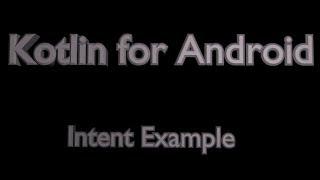 Intent in Android Using Kotlin