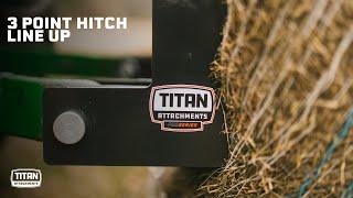 3 Point Hitch Line Up // Titan Attachments