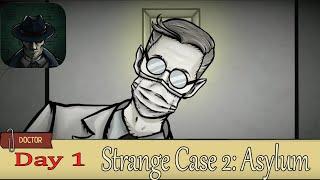 [ Day 1] Strange Case 2: Asylum  Walkthrough