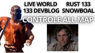 RUST 133 DEVBLOG | HIGHLIGHTS | CONTROLE SERVER | PROJECT LIVE WORLD |