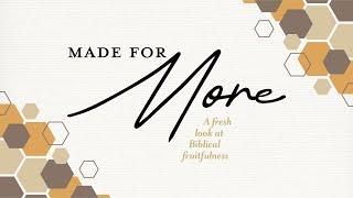 Made For More