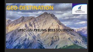 UPSC GSI 2023 Solutions/GEO DESTINATION/ Geo-Scientist (Prelim) Examination- 2023, Part-1