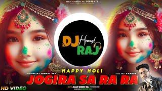 Jogira Sara Ra Ra | New Holi Song 2025 | RJ Sameer | DeeJay Hemant Raj | Holi Party Songs 2025