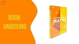 Super Simple Maths: The Ultimate Bitesize Study Guide - Book Unboxing