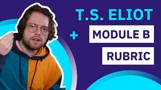 The Module B Rubric and T.S. Eliot