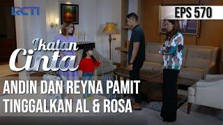 SANGAT HARU ANDIN DAN REYNA PAMIT TINGGALKAN AL & ROSA | IKATAN CINTA