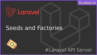 Ep07 - Seeds and Factories | Laravel API Server