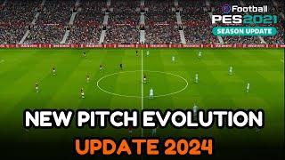 PES 2021 NEW PITCH EVOLUTION UPDATE 2024