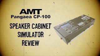 AMT Pangaea CP-100 IR player / guitar speaker cabinet simulator. Full review