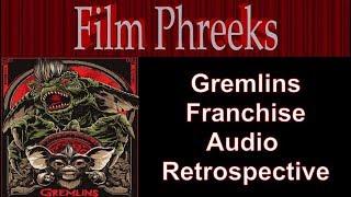 Gremlins Franchise - Audio Retrospective