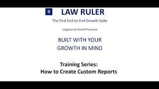 How to Build a Customized Report in Law Ruler