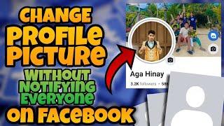 HOW TO CHANGE PROFILE PICTURE WITHOUT NOTIFYING EVERYONE ON FACEBOOK | FACEBOOK TRICKS