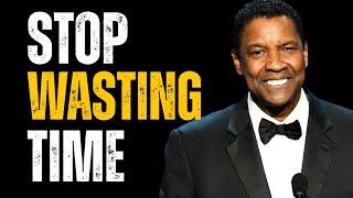 STOP WASTING TIME | DENZEL WASHINGTON MOTIVATONAL SPEECH | MOTIVATON PODCAST