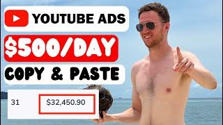 Make $500/Day Copy & Paste YouTube Ads (Make Money Online)