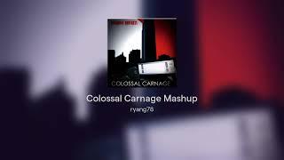 Colossal Carnage Mashup