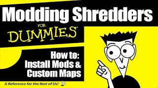 SHREDDERS Tutorial: How to Install Mods AND Custom Maps in 2024