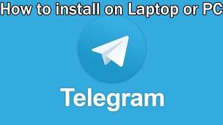 How to Install TELEGRAM on Laptop or PC