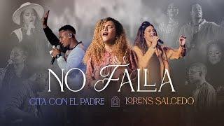 No Falla - Cita con el Padre & Lorens Salcedo (Video Oficial) Live