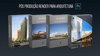 Curso Pós-Produção para Render de Arquitetura| Archviz | Photoshop | Maquete eletrônica