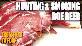 Hunting Roe Deer and Smoking it - With a Hearty Stew