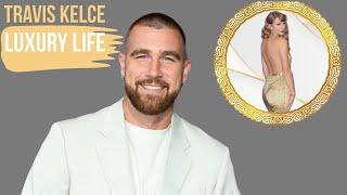 Travis Kelce | Luxury Lifestyle (Net Worth)