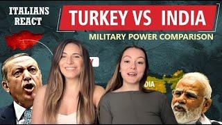 Italians React To India Vs Turkey Military Power Comparison