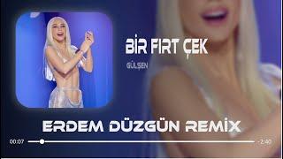 Gülşen - Bir Fırt Çek ( Erdem Düzgün Remix ) 2024