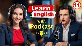 Learn English quickly with podcast | English learning Conversation | Episode 11