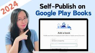 How to Self-Publish eBook on Google Play Books - 2024 Step-by-Step Tutorial