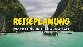 Bald geht's los! Reiseplanung für Thailand und Bali – Workation