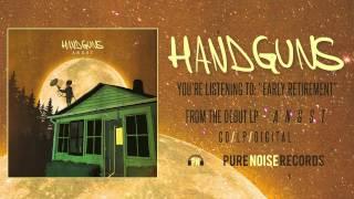 Handguns "Early Retirement"