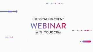 Cvent Webinar Platform - Easy Integration with the Leading CRM & Automation Platforms