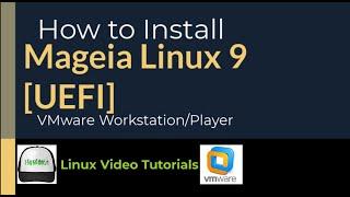 How to Install Mageia Linux 9 [UEFI] + VMware Tools on VMware Workstation/Player