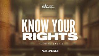 Know Your Rights // Pastor Stephen Green