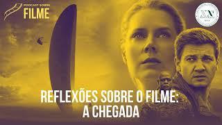 Reflexões Filosóficas de Filmes: A Chegada