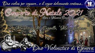 Concerto di Natale 2021 - A. Margutti M. Cappello, MA SE GHE PENSO - Duo Violinistico di Genova