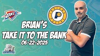Free NBA Betting Predictions Today 6/22/2025 NBA Picks | Brian's Take it to the Bank