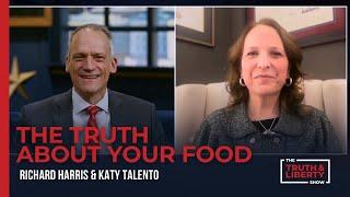 The Truth About Your Food - with Katy Talento on The Truth and Liberty Show