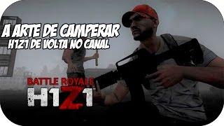 H1Z1 - Battle Royale # A arte de camperar HUEBR #6